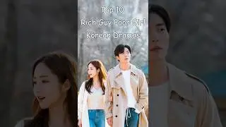 Top 10 Rich Guy Poor Girl Korean Dramas #odyssey #kdrama #top10kdrama #drama #dramalist
