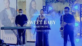 SWEET BABY (STANLEY CLARKE & GEORGE DUKE) Cover By Quattro