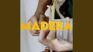 Madera (feat. Tom Ibarra, Paul Berne & Auxane Cartigny)