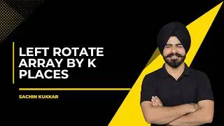 Left Rotate Array by K Places | DSA for Beginners | Hinglish Explanation