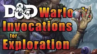 D&D Warlock: 5 Best Invocations for Exploration