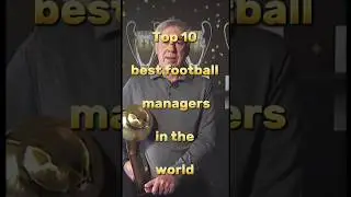 Top 10 best football Managers in the world (2025)🔥