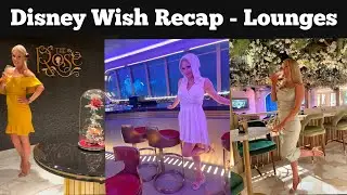 DISNEY WISH RECAP - ALL THINGS LOUNGES - HYPERSPACE LOUNGE, THE BAYOU, NIGHTINGALE'S & THE ROSE