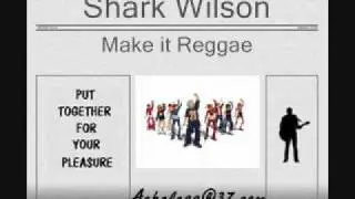 Shark Wilson - Make it Reggae