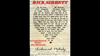 RICK SIBBETT ARCHIVE VIDEO SERIES ~ COVER OF: UNCHAINED MELODY ~ RICK SIBBETT