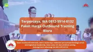 Terpercaya, WA 0812-5914-8132 Paket Harga Outbound Training Blora
