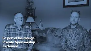Be Part of the Change: Private Sponsorship Explained