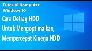 Tutorial on How to Defragment HDD to Optimize and Speed ​​Up Hard Disk Performance Windows 10, 8, 7