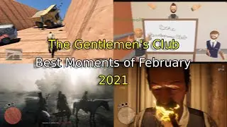 The Gentlemen's Club | Best Moments of February 2021