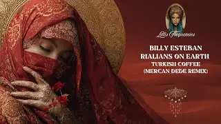 Billy Esteban & Rialians on Earth - Turkish Coffee