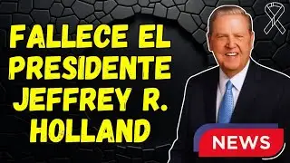 FALLECE ELDER JEFFREY R. HOLLAND A LOS 85 AÑOS DE EDAD | NOTICIAS DE CANAL LAMANITA
