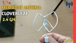 How to make a 2.4 GHz Cloverleaf antenna