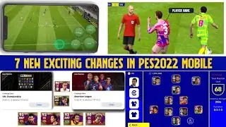 7 NEW EXICITING FEATURES  IN eFOOTBALL PES 2022 MOBILE | SQUAD BUILD UP, NEW ANIMATION CARD SIGN IN