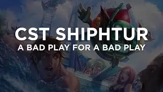 CST Shiphtur - Ziggs Fail + Juke