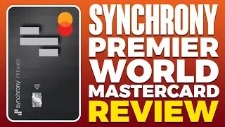 Synchrony Premier World Mastercard Review (2025)