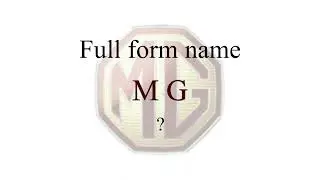 | M G CAR | FULL FORM NAME |