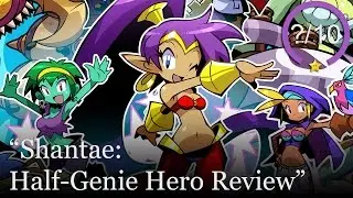 Shantae: Half Genie Hero Review