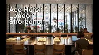 ACE Hotel in London - Shoreditch