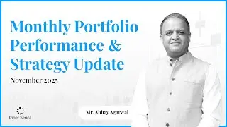 India Market & Piper Serica PMS & FPI Fund Update - Nov 2025 | Abhay Agarwal, Piper Serica