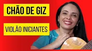 Como tocar CHÃO de GIZ - Zé Ramalho - VIOLÃO INICIANTES