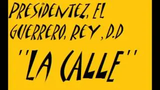 D GRANDE Feat. KJ Los Presidentez, El Guerrero, ReY & Yomil (DpuntoD) - LA CALLE