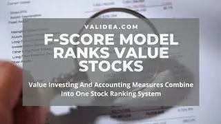 Joseph Piotroski F-Score Model Ranks Value Stocks based on Financial Strength Qualities
