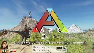 GhighiTV - Welcome to Ark Survival (ARK Anthem) | ARK Tunes