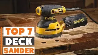 7 Best Sanders for Decks | Top Tools for Smooth and Refined Finishes