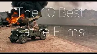 The 10 Best Satire Films Of All-Time