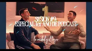Sesión #9: 1er año de Podcast - Especial -
