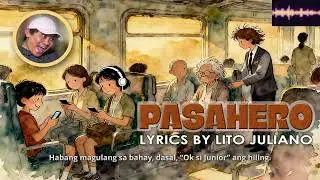 Pasahero, original lyrcs by Lito Juliano