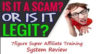 7Figure Super Affiliate Training System Revew-Scam Or Legit?