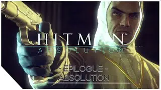 HITMAN: Absolution Walkthrough Gameplay Epilogue - Absolution