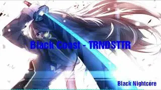 NightCore - Black Coast TRNDSTTR (For BLD gaming)