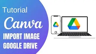 Tutorial Canva Ambil dan Simpan Gambar di Google Drive