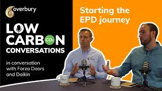 How to start the EPD process | Low Carbon Conversations #10