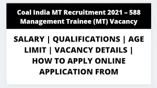 Coal India MT Recruitment 2021 &ndash; 588 Management Trainee (MT) Vacancy | Full Details