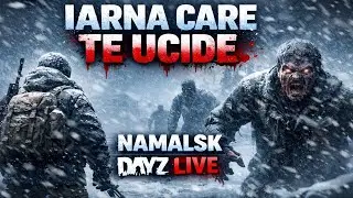 DAYZ LIVE ROM&Acirc;NIA | ❄️IARNA CARE TE UCIDE &Icirc;N NAMALSK!
