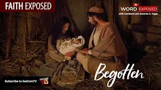 BEGOTTEN | Faith Exposed with Cardinal Tagle