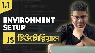 JavaScript Environment Setup | JavaScript Tutorial For Beginners | Part 01