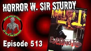 HORROR WITH SIR. STURDY EPISODE 513 🎬 EVIL DEAD TRAP (1988)&nbsp; JAPANESE HORROR UNLEASHED