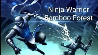 Ninja Warrior - Legend of Adventure - Bamboo Forest 🌿( Level 7 )