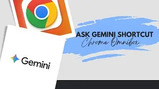 Ask Gemini in Chrome Omnibox, Google Search Bar