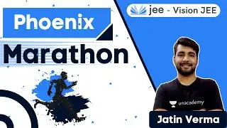 Phoenix Marathon | December 27 | JEE 24x7 | Jatin Verma