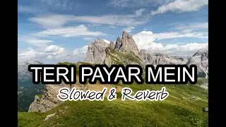 TERE PAYAE MEIN | Relax Mashup| Slowed & Reverb 💭| Heart Touching  ❤️| Best for Relaxing #Love #Sad