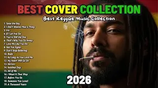 Powerful Reggae Covers & Remixes of Popular Songs | Reggae Covers Of Popular Songs