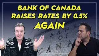 The Bank of Canada Raises Mortgage Rates AGAIN ~ Own Your Life Episode