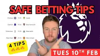 Football Betting Tips & Predictions Today | 4 Safe Picks (10th Feb) &ndash;Premier League Game week 26