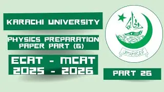 Karachi University Entry Test 2025-26 | Preparation Papers Physics | ECAT MCAT | Part-6  @CSC1232