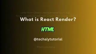 React Tutorial :  What is React Render HTML ?
